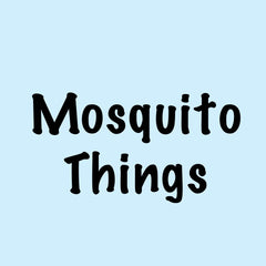 Mosquito Things