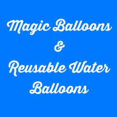 Magic Balloons &amp; Reusable Water Balloons