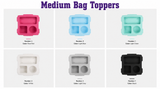 Bag Toppers